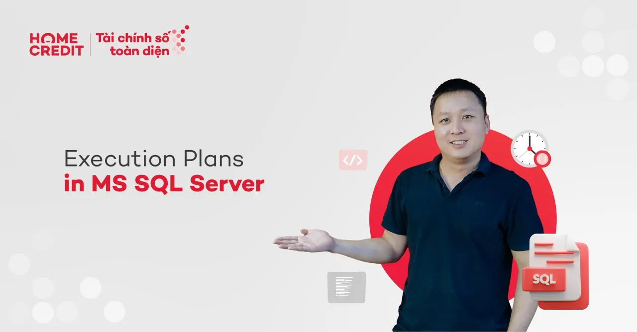 IT Blog #7 | Kế hoạch thực thi trong MS SQL Server